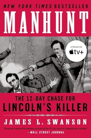 Preview thumbnail for 'Manhunt: The 12-Day Chase for Lincoln's Killer